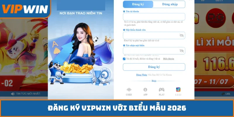 Đăng ký VIPWIN với biểu mẫu 2026