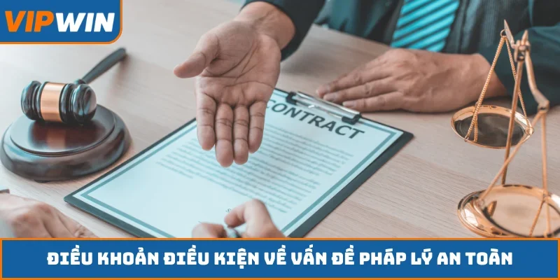 Điều khoản điều kiện về vấn đề pháp lý an toàn