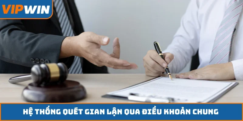 Hệ thống quét gian lận qua điều khoản chung