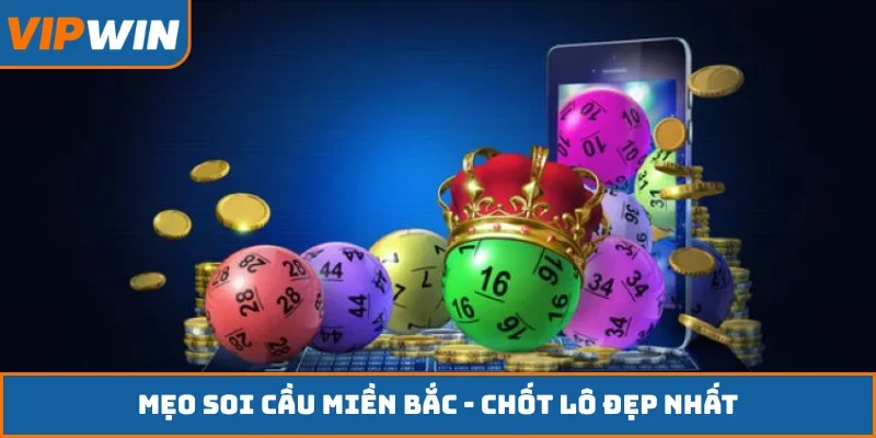 Mẹo soi cầu miền Bắc